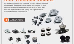 A Complete Guide on Anti Vibration Mounts: How It Works