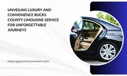 Unveiling Luxury and Convenience Bucks County Limousine Service for Unforgettable Journeys