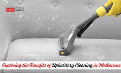 Exploring the Benefits of Upholstery Cleaning in Melbourne