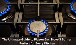 The Ultimate Guide to Pigeon Gas Stove 3 Burner: Perfect for Every Kitchen