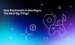 How Blockchain In Gaming Is The Next Big Thing?