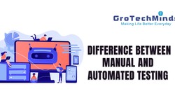 Difference Between Manual and Automated Testing