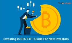 Investing Bitcoin ETFs: A Full Guide for New Investors
