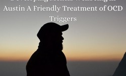 Developing Mental Wellbeing in Austin A Friendly Treatment of OCD Triggers