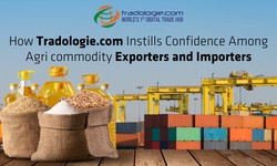How Tradologie.com Instills Confidence Among Agri commodity Exporters and Importers