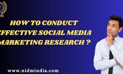 How to Conduct Effective Social Media Marketing Research?