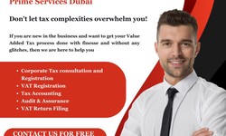 Explore the Importance of Accounting Tax Services for Dubai Businesses