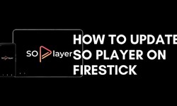 SOPlayer APK for Firestick: How to Install and Stream Your Favorite Content