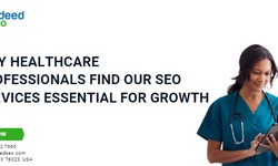Why Healthcare Professionals Find Our SEO Services Essential for Growth