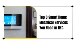 Top 3 Smart Home Electrical Services You Need in NYC