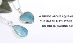 Aquamarine - The Birthstone of March