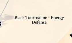 Guardian of Energy: The Shielding Magic of Black Tourmaline
