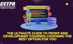 The Ultimate Guide to Front-End Development Courses: Choosing the Best Option for You