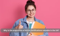 Why is the acquisition of ACCA Certifications valuable in the UK?