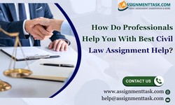 How Do Professionals Help You With Best Civil Law Assignment Help?
