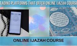 LEADING PLATFORMS THAT OFFER ONLINE IJAZAH COURSE