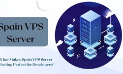 What Makes Spain VPS Server Hosting Perfect for Developers?
