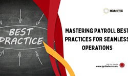 Mastering Payroll Best Practices for Seamless Operations