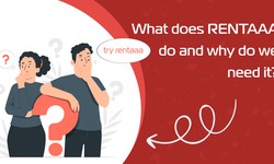 What does Rentaaa do and why do we need it?