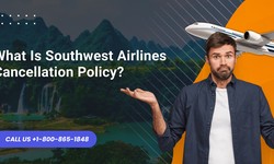 What Is Southwest Airlines Cancellation Policy?