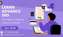 Learn advance SEO in best digital marketing institute in Mohali s2vinfotech