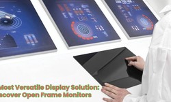 The Most Versatile Display Solution: Discover Open Frame Monitors