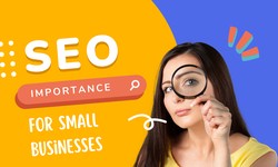 Boosting Visibility and Success: The Importance of Local SEO for Small Businesses