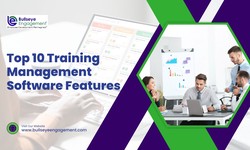 Top 10 Training Management Software Features You Need to Consider in 2024 - BullseyeEngagement