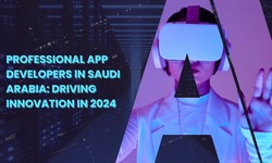 Professional App Developers in Saudi Arabia: Driving Innovation in 2024