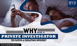 Why Hire A Private Investigator to Catch a Cheating Spouse?