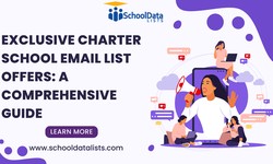 Exclusive Charter School Email List Offers: A Comprehensive Guide