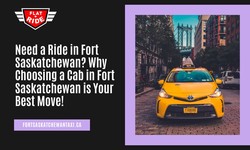 Need a Ride in Fort Saskatchewan? Why Choosing a Cab in Fort Saskatchewan is Your Best Move!