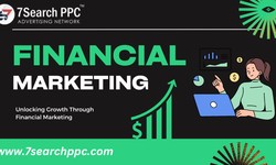 Unlocking Growth Through Financial Marketing
