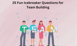 25 Fun Icebreaker Questions for Team Building