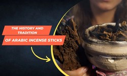 The History and Tradition of Arabic Incense Sticks