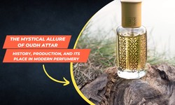 The Mystical Allure of Oudh Attar: History, Production, and its Place in Modern Perfumery