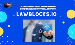 Is the Current Legal System Broken? Decentralization Offers a Solution.