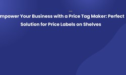 Empower Your Business with a Price Tag Maker: Perfect Solution for Price Labels on Shelves