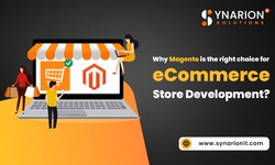 Why Magento is the right choice for eCommerce Store Development?