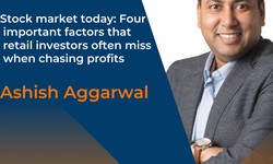 Four important factors that retail investors often miss when chasing profits | Ashish Aggarwal