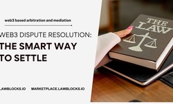 Web3 Dispute Resolution: The Smart Way To Settle