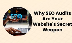 Why SEO Audits Are Your Website's Secret Weapon