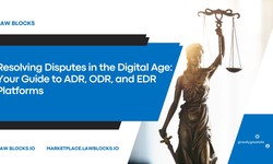 Resolving Disputes in the Digital Age: Your Guide to ADR, ODR, and EDR Platforms