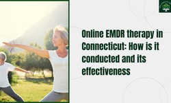 Online EMDR therapy in Connecticut: How is it conducted and its effectiveness