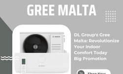 DL Group's Gree Malta: Revolutionize Your Indoor Comfort Today