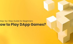 How to Play DApp Games? A Step-by-Step Guide for Beginners