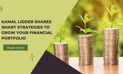 Kamal Lidder Shares Smart Strategies to Grow Your Financial Portfolio