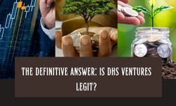 The Definitive Answer: Is DHS Ventures Legit?