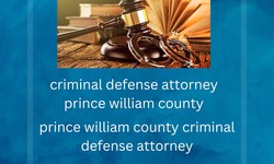 From Arrest to Acquittal: How a Criminal Defense Attorney in Prince William County Can Help You Win Your Case