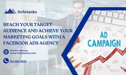 Reach Your Target Audience and Achieve Your Marketing Goals with a Facebook Ads Agency